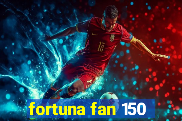 fortuna fan 150