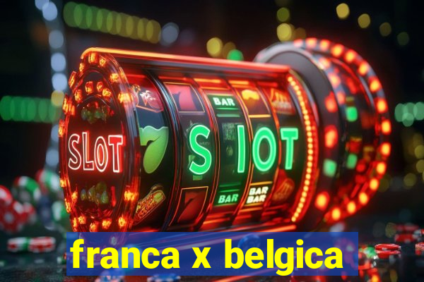 franca x belgica