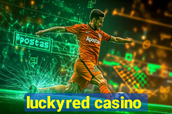 luckyred casino