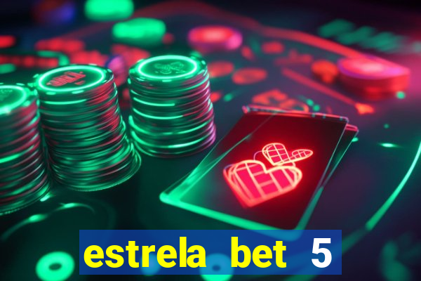 estrela bet 5 reais de bonus