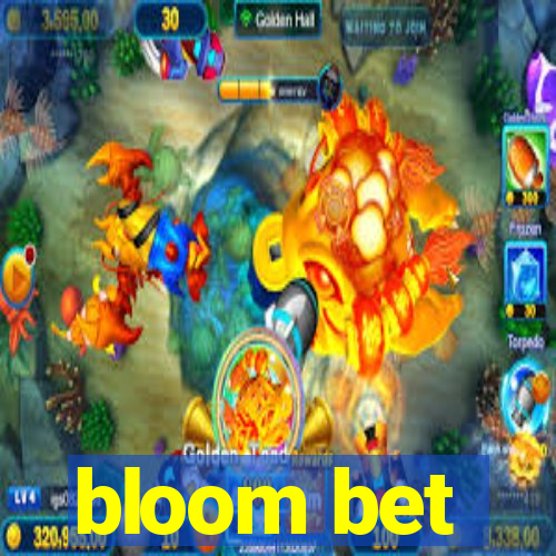 bloom bet