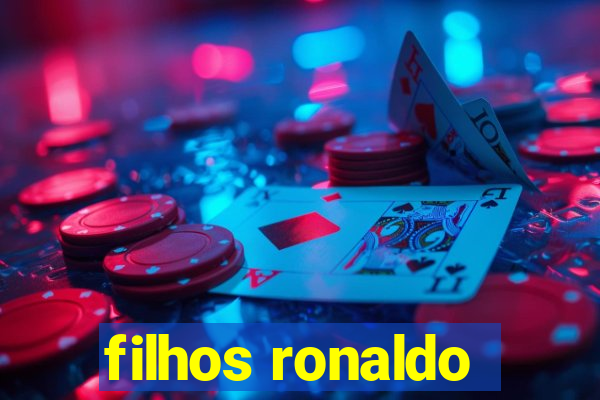 filhos ronaldo