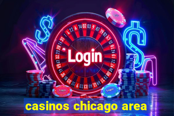 casinos chicago area