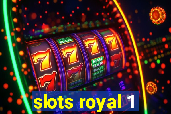 slots royal 1