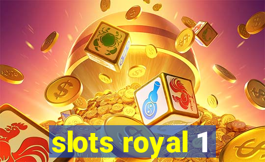 slots royal 1