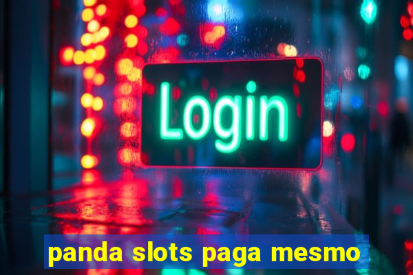 panda slots paga mesmo