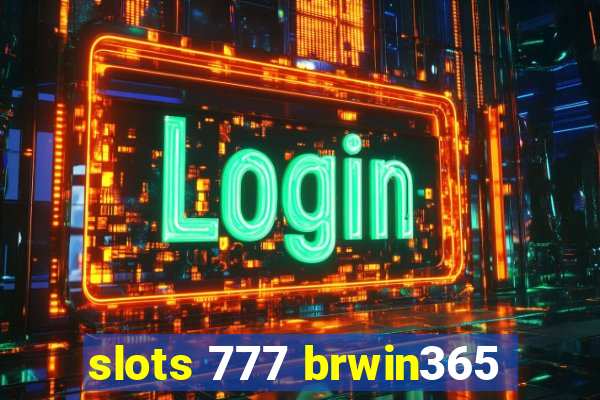 slots 777 brwin365