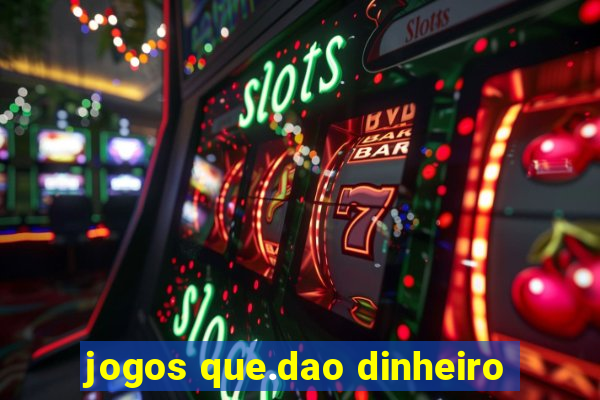 jogos que.dao dinheiro