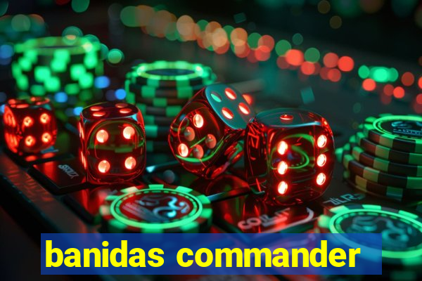 banidas commander