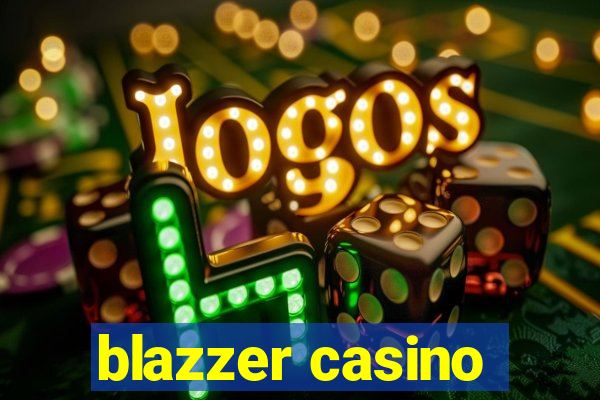 blazzer casino