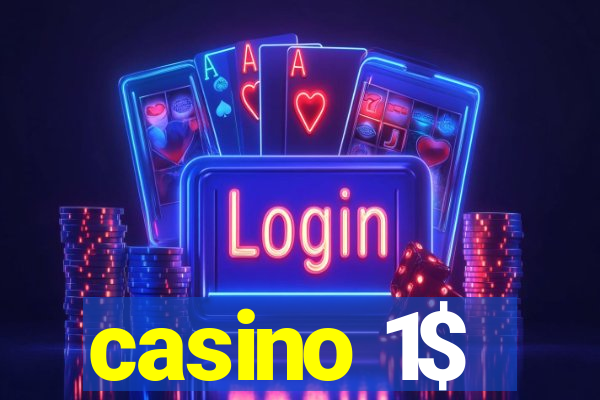 casino 1$