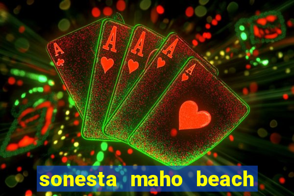 sonesta maho beach resort and casino