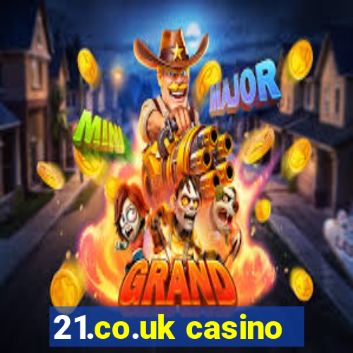 21.co.uk casino