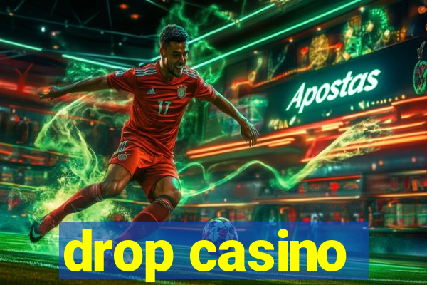 drop casino