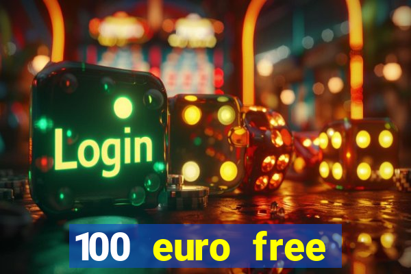 100 euro free casino bonus