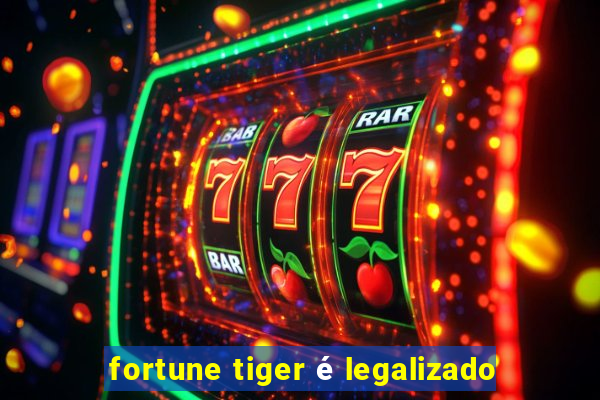 fortune tiger é legalizado