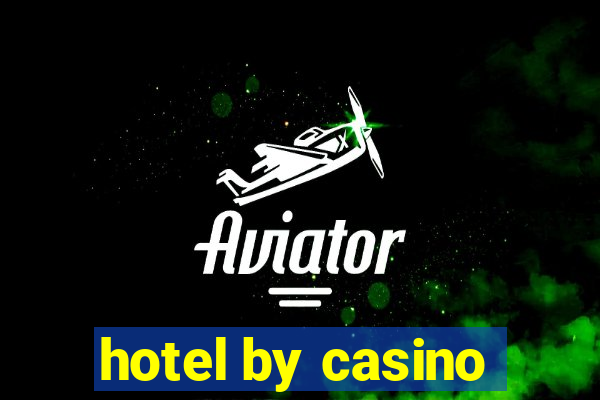 hotel by casino