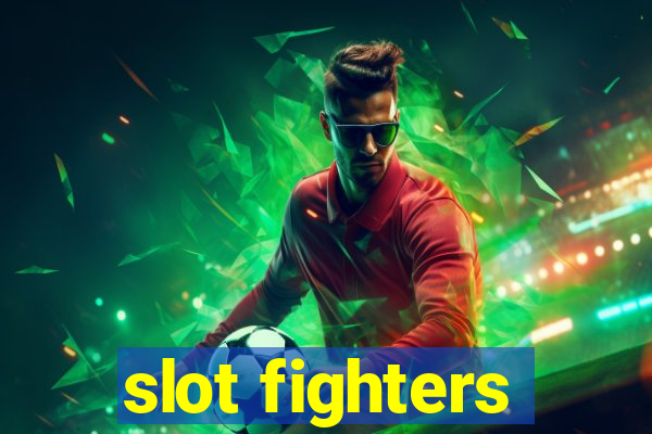 slot fighters