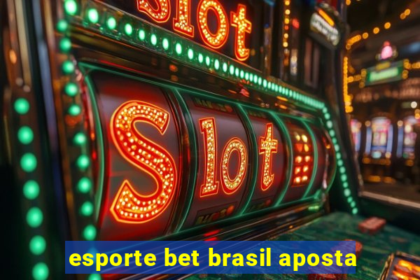 esporte bet brasil aposta