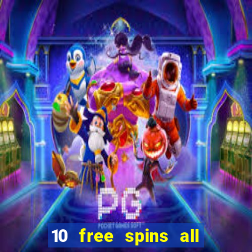 10 free spins all british casino