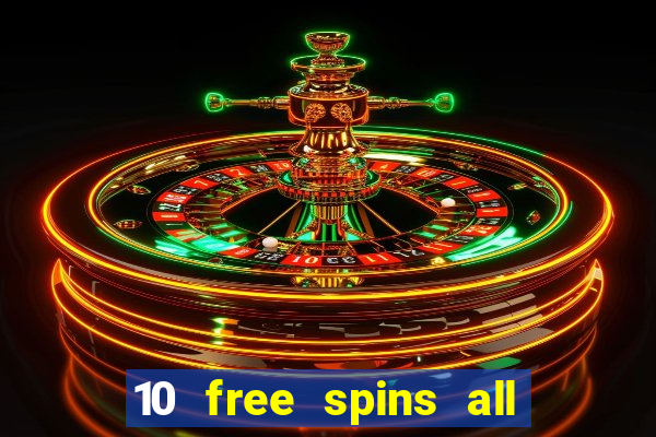 10 free spins all british casino