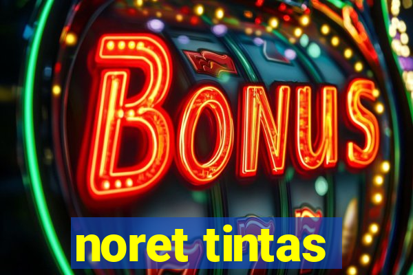 noret tintas