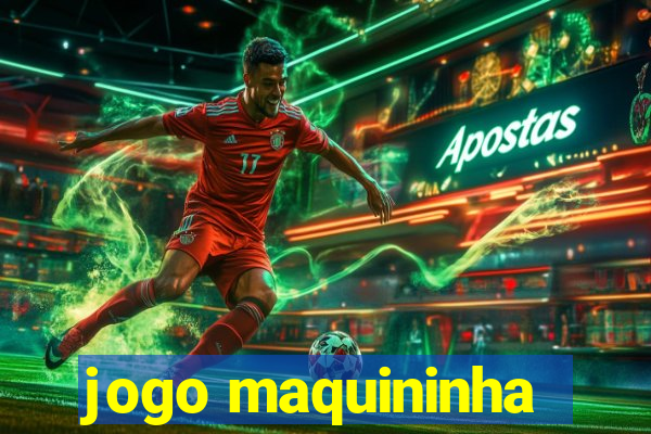 jogo maquininha