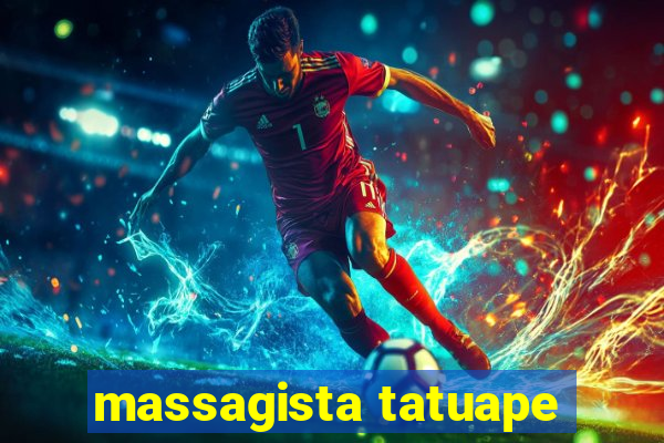 massagista tatuape