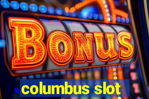 columbus slot