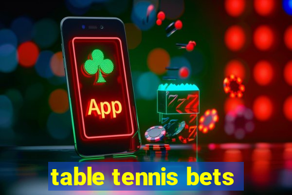 table tennis bets