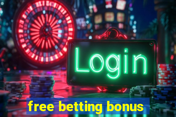 free betting bonus