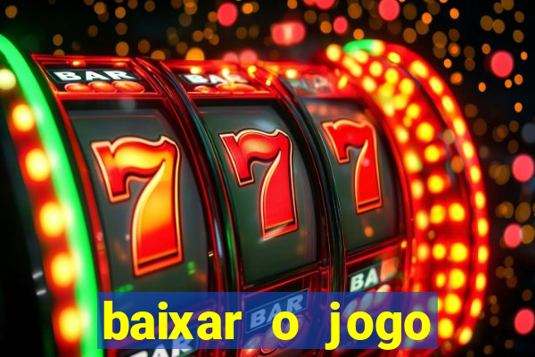 baixar o jogo candy crush