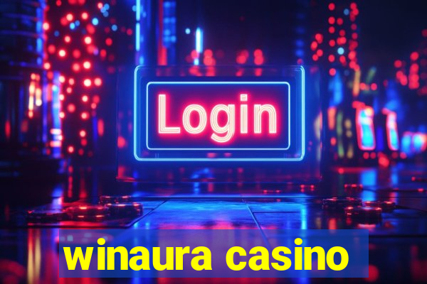 winaura casino