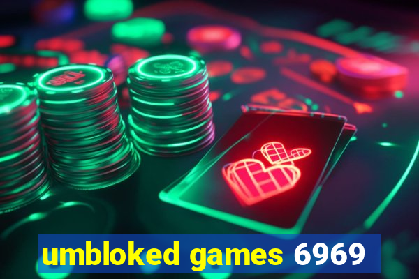 umbloked games 6969