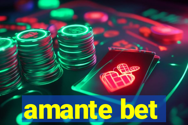 amante bet