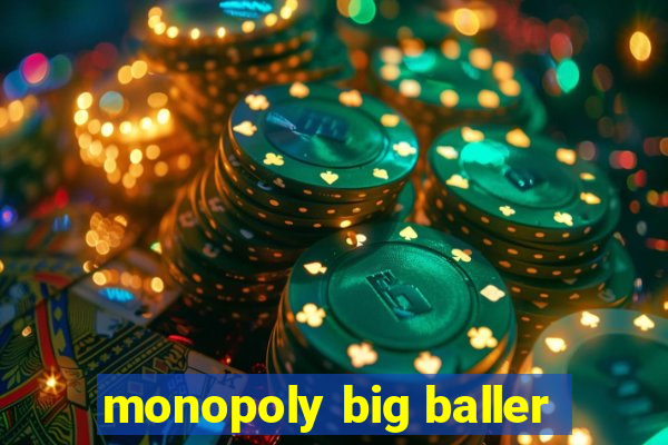 monopoly big baller