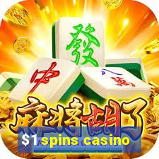 $1 spins casino