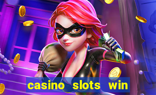 casino slots win real money