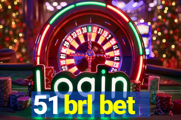 51 brl bet