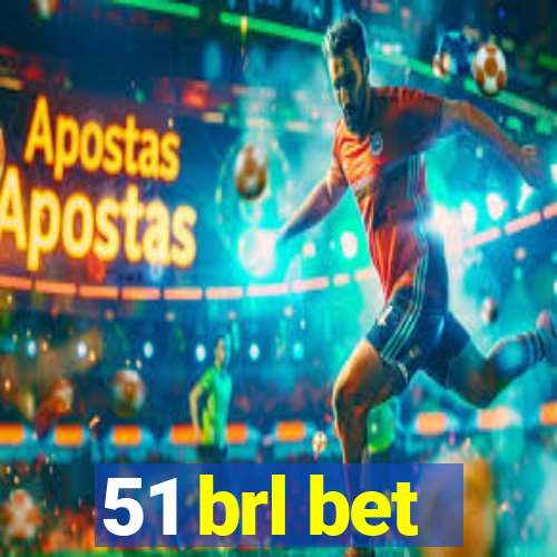 51 brl bet