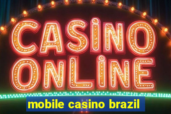 mobile casino brazil