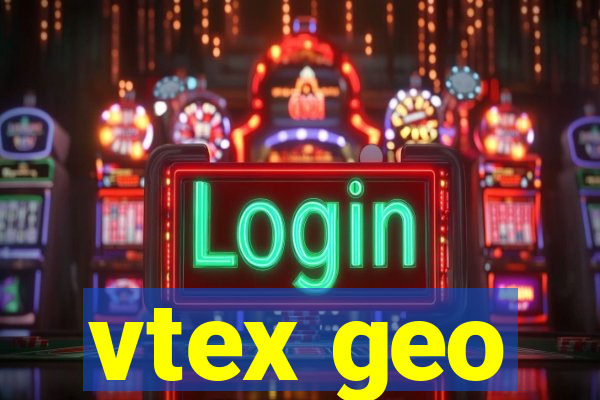 vtex geo