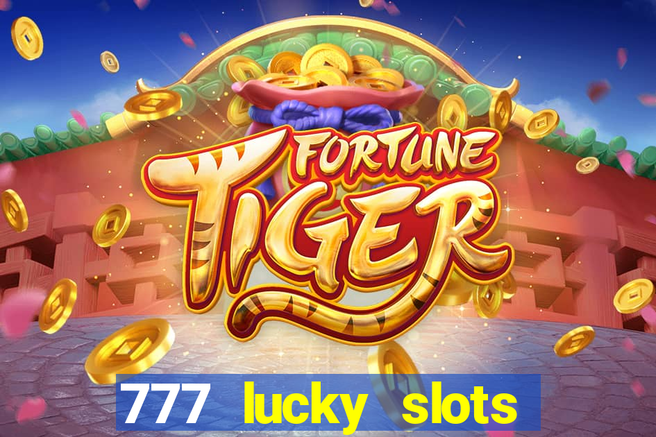 777 lucky slots login register