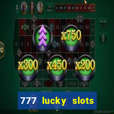 777 lucky slots login register