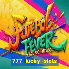 777 lucky slots login register