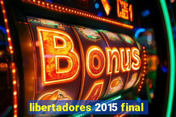 libertadores 2015 final