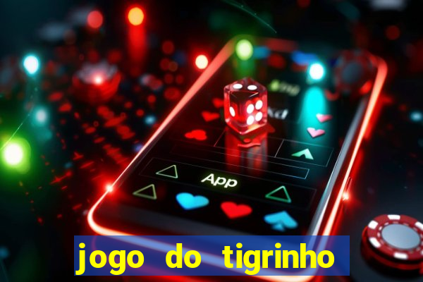 jogo do tigrinho big win