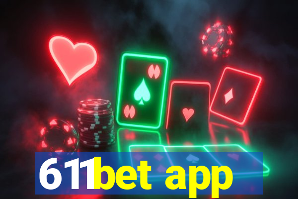 611bet app