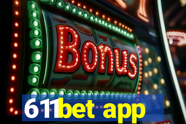 611bet app