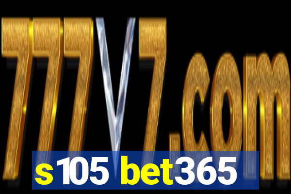 s105 bet365